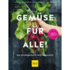 Gemüse für alle! – Das Alleskönner-Buch zur Gartenpraxis von meine ernte